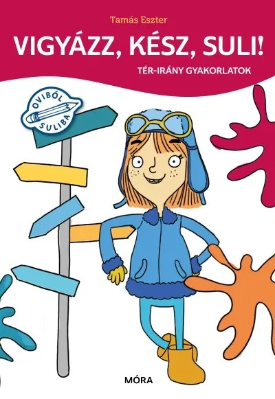 Vigyázz, kész, suli! - Tér-irány gyakorlatok Nézd meg most