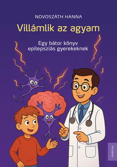 Villámlik az agyam - Egy bátor könyv epilepsziás gyerekeknek Legnépszerűbb