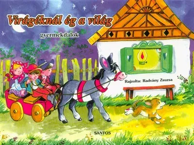 Korlátozott ajánlat Virágéknál ég a világ - Gyermekdalok /Leporelló