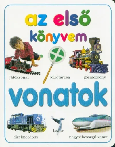 Azonnali szállítás Vonatok - Az első könyvem