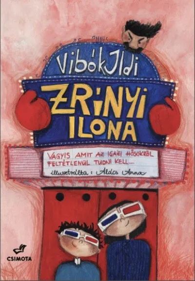 Népszerű Zrínyi Ilona - Vagyis amit az igazi hősökről feltétlenül tudni kell