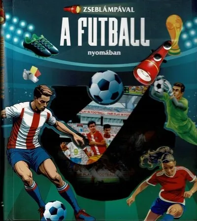 Bestseller Zseblámpával - A futball nyomában