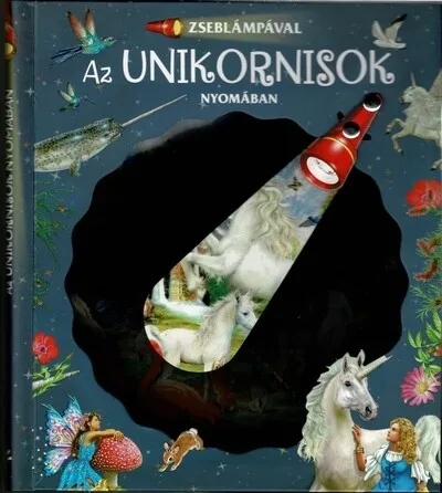 Alacsony ár Zseblámpával - Az unikornisok nyomában