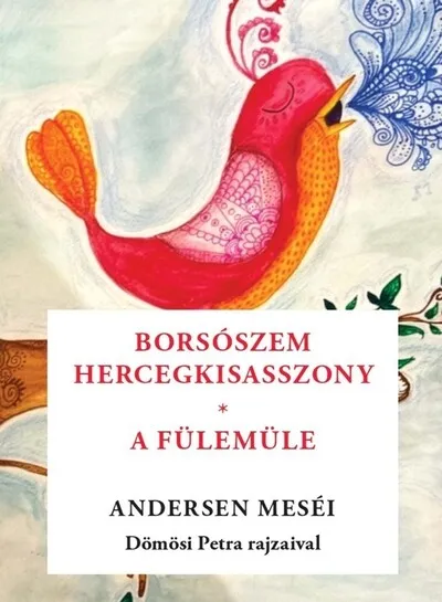 Vedd meg most Borsószem királykisasszony - A fülemüle