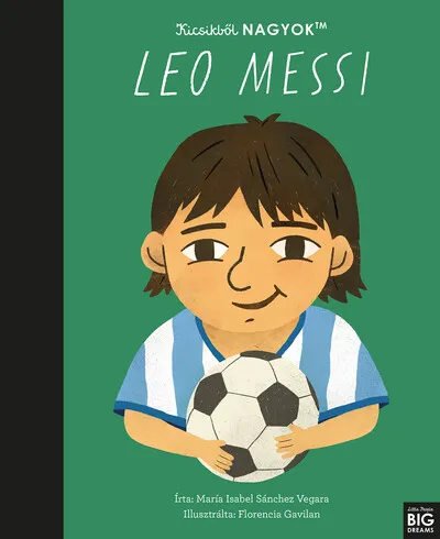Azonnali szállítás Kicsikből NAGYOK - Leo Messi