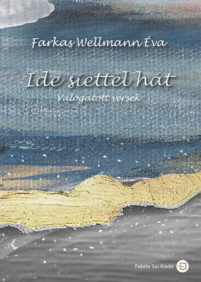 Ide siettél hát - Válogatott versek Rendeld meg most