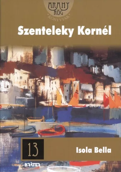 ISOLA BELLA /ARANYRÖG KÖNYVTÁR 13. Olcsóbb