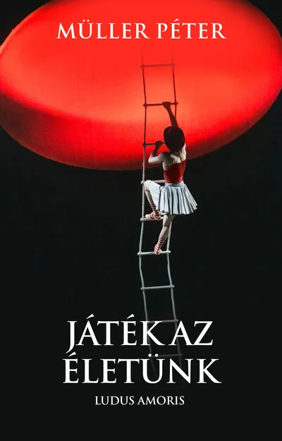 Azonnal elérhető Játék az életünk - Ludus amoris
