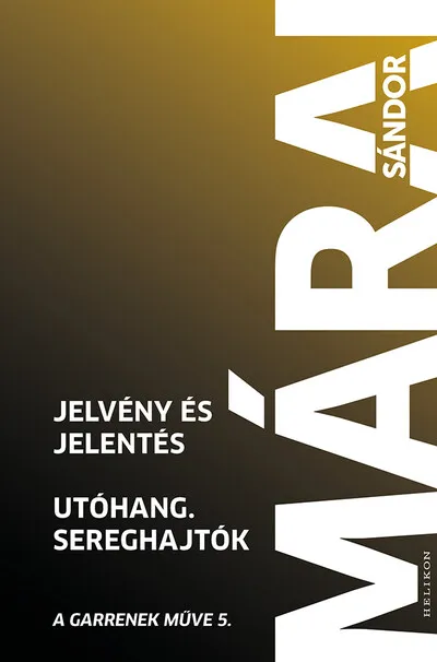 Jelvény és jelentés - Utóhang - Sereghajtók - A Garrenek műve 5. (6. kiadás) Ajánlat
