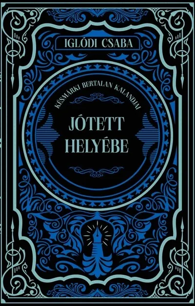 Jótett helyébe - Késmárki Bertalan kalandjai (éldekorált) Akció