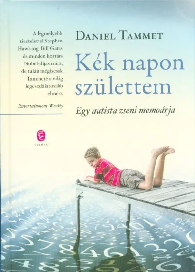 Csak ma Kék napon születtem - Egy autista zseni memoárja