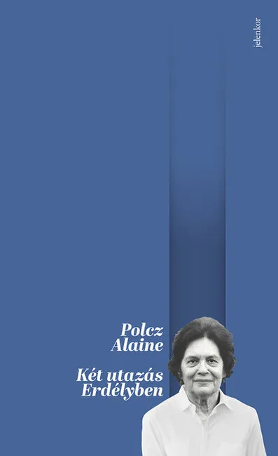Két utazás Erdélyben - Úti jegyzetek, 1989 (2. kiadás) Legjobb ár