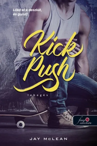 Újdonság Kick, Push - Lebegés /Lebegés 1.