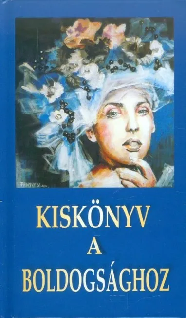 Utolsó esély Kiskönyv a boldogsághoz