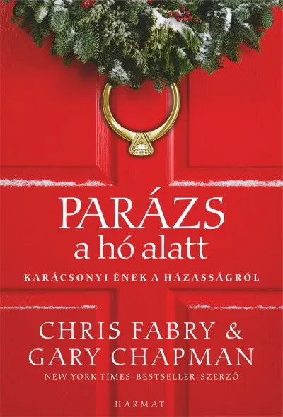 Parázs a hó alatt - Karácsonyi ének a házasságról (új kiadás) Ne maradj le