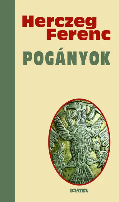 Biztonságos vásárlás Pogányok - Herczeg Ferenc életmű sorozata