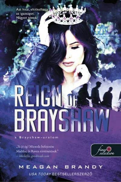 Reign of Brayshaw - A Brayshaw-uralom - A banda 3. Ne maradj le