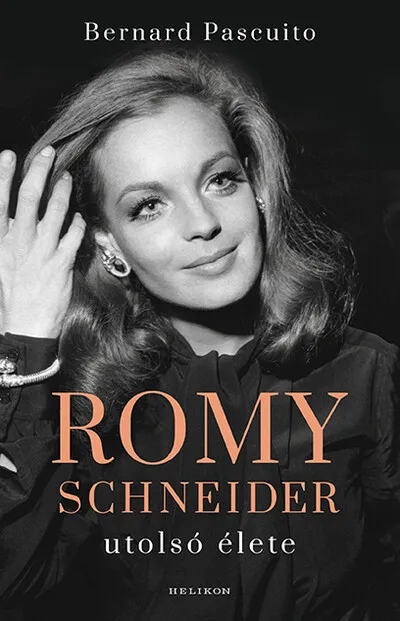 Romy Schneider utolsó élete Kedvezményes ár