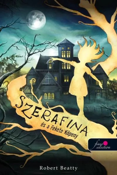 Vásárlói kedvenc Szerafina és a Fekete Köpeny - Serafina 1.