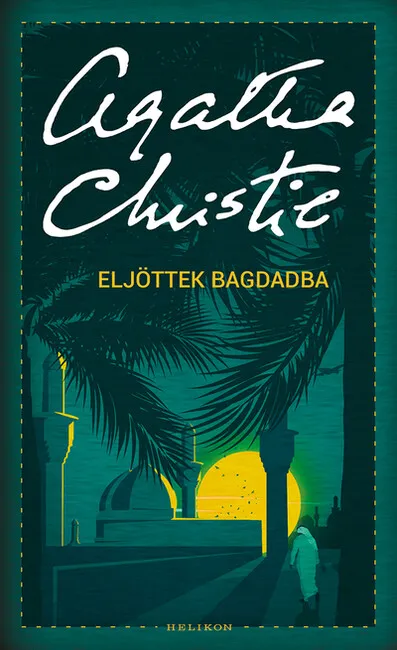 Eljöttek Bagdadba /Puha (új kiadás) Korlátozott ajánlat