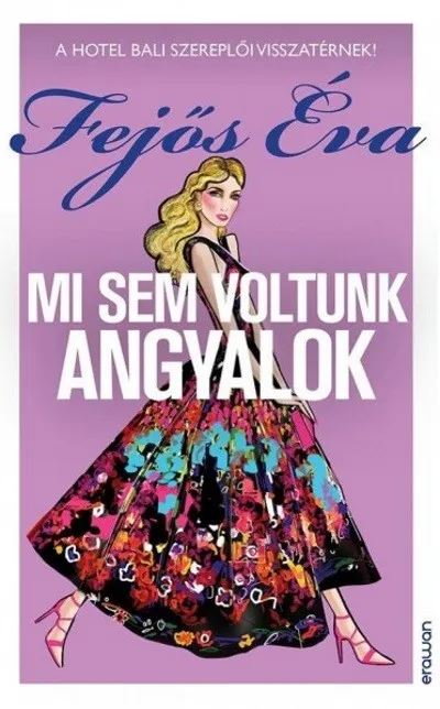 Akció Mi sem voltunk angyalok - A Hotel Bali szereplői visszatérnek!