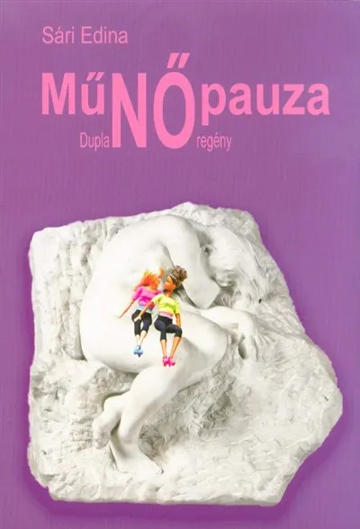 MűNŐpauza - Duplanő-regény Újdonság