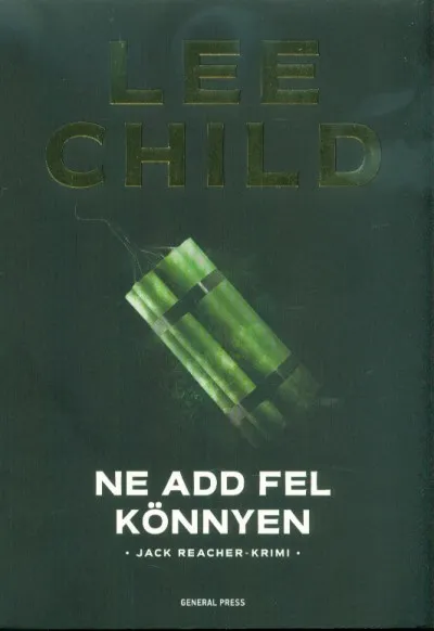 Ne add fel könnyen /Jack Reacher-krimi (3. kiadás) Biztonságos fizetés