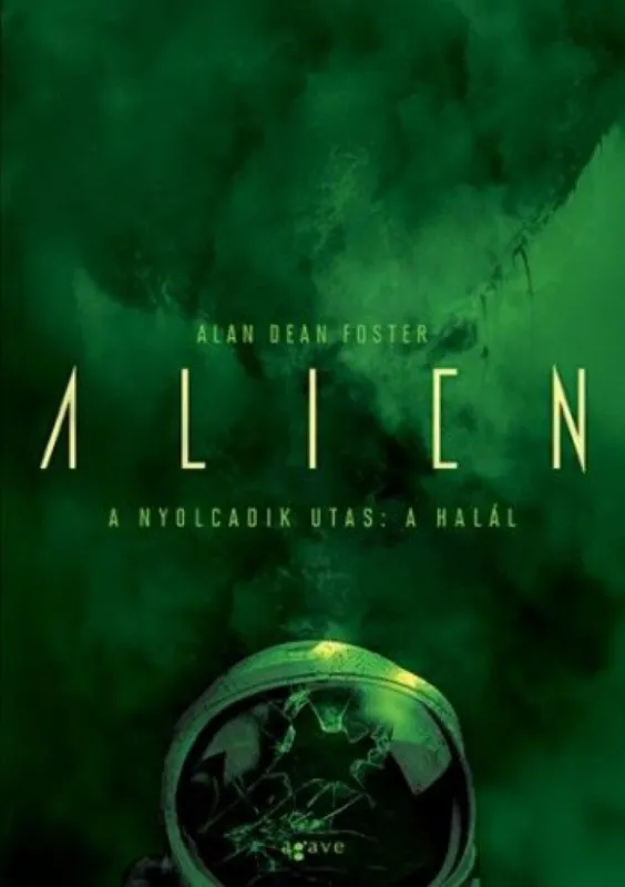 Aliens - A nyolcadik utas: a Halál Legkelendőbb