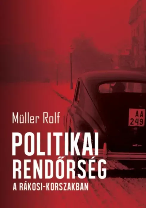 Árengedmény Politikai rendőrség a Rákosi-korszakban - E-könyv