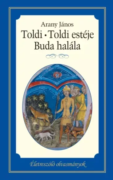 Toldi - Toldi estéje - Buda halála - E-könyv Akció