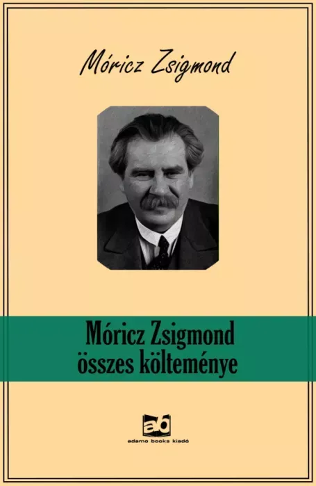 Legnépszerűbb Móricz Zsigmond összes költeménye - E-könyv