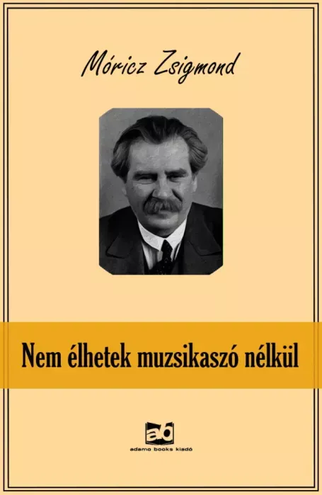 Szuper akció Nem élhetek muzsikaszó nélkül - E-könyv