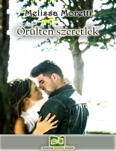 Ne maradj le Őrülten szeretlek - E-könyv