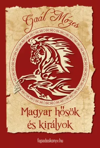 Újdonság Magyar hősök és királyok - E-könyv