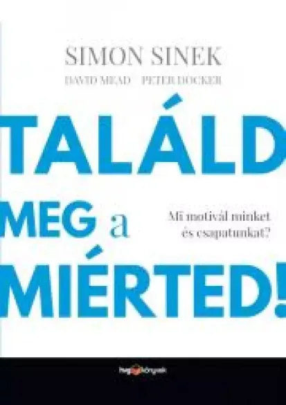 Legkelendőbb Találd meg a miérted! - E-könyv