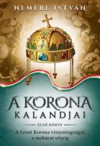 A korona kalandjai – Első könyv - E-könyv Különleges ajánlat