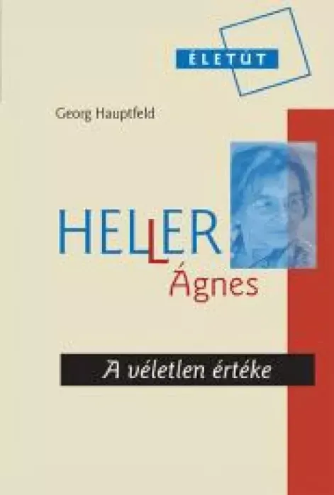 Korlátozott ajánlat Heller Ágnes - A véletlen értéke - E-könyv
