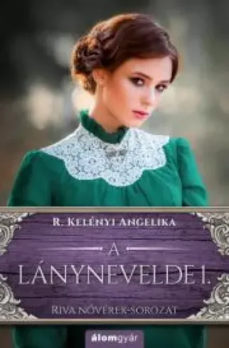 A lánynevelde 1. - E-könyv Ne maradj le