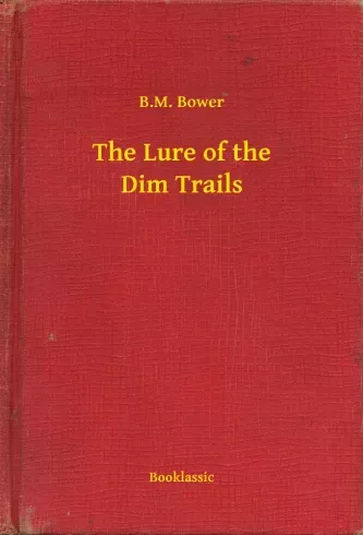 The Lure of the Dim Trails - E-könyv Kedvezmény