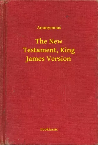 Gyors kiszállítás The New Testament, King James Version - E-könyv
