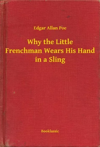 Why the Little Frenchman Wears His Hand in a Sling - E-könyv Nézd meg most