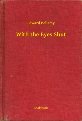 With the Eyes Shut - E-könyv Kihagyhatatlan ajánlat