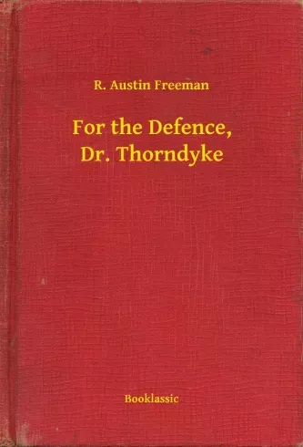 For the Defence, Dr. Thorndyke - E-könyv Újdonság