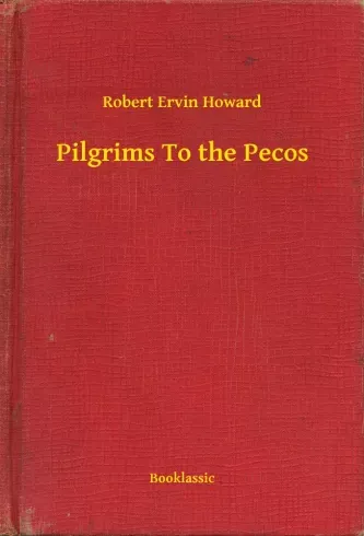 Rendeld meg most Pilgrims To the Pecos - E-könyv