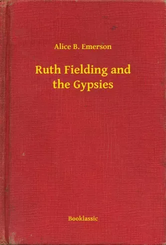 Ruth Fielding and the Gypsies - E-könyv Szuper akció