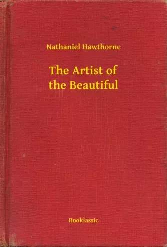 The Artist of the Beautiful - E-könyv Expressz kézbesítés