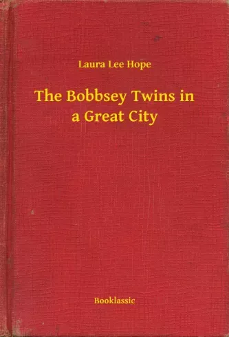 Népszerű The Bobbsey Twins in a Great City - E-könyv