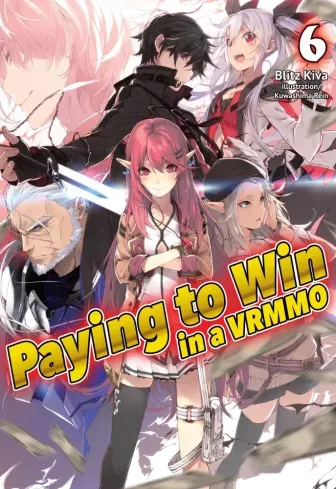 Paying to Win in a VRMMO: Volume 6 - E-könyv Alacsony ár
