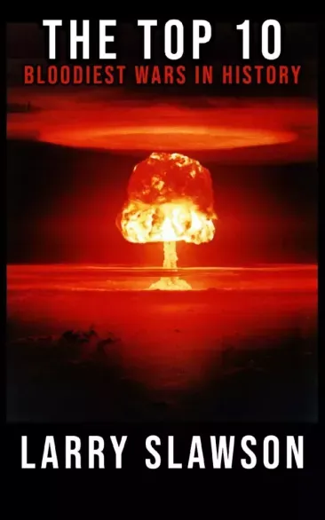 Kihagyhatatlan ajánlat The Top 10 Bloodiest Wars in History - E-könyv