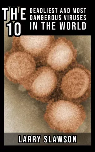 The 10 Deadliest and Most Dangerous Viruses in the World - E-könyv Biztonságos fizetés